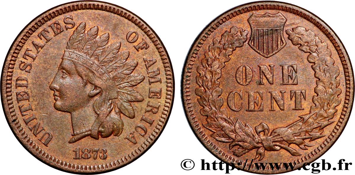 UNITED STATES OF AMERICA 1 Cent tête d’indien, 3e type variété 3 ouvert 1873 Philadelphie AU 