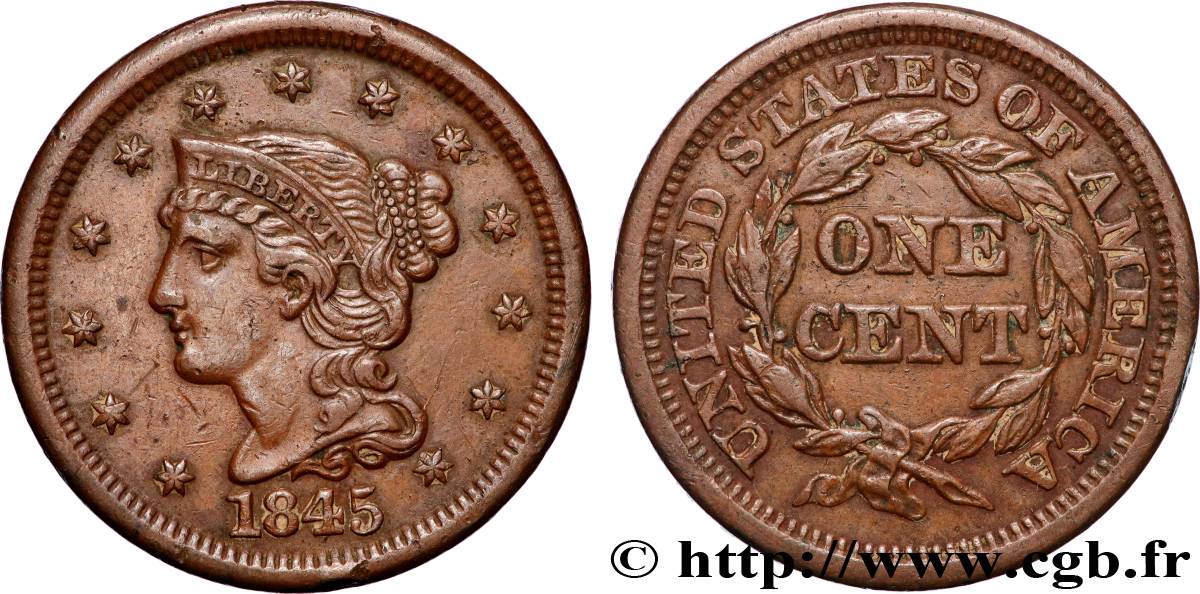 ÉTATS-UNIS D AMÉRIQUE 1 Cent Liberté “Braided Hair” 1845 Philadelphie TTB+ 