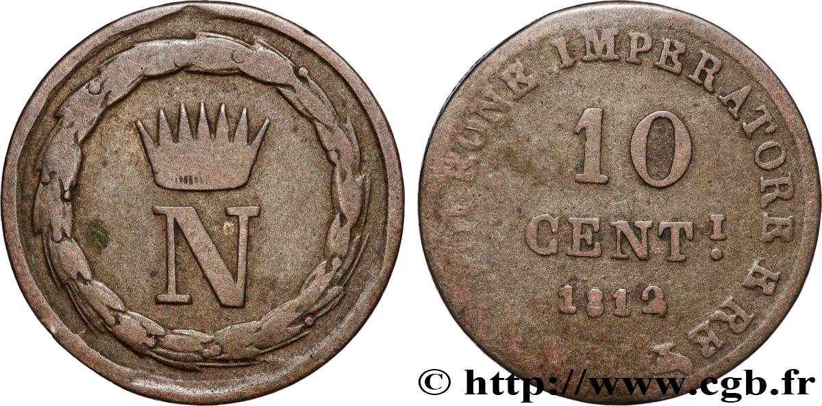 ITALIE - ROYAUME D&nbsp;ITALIE - NAPOLÉON Ier 10 Centesimi 1812 Milan TB 