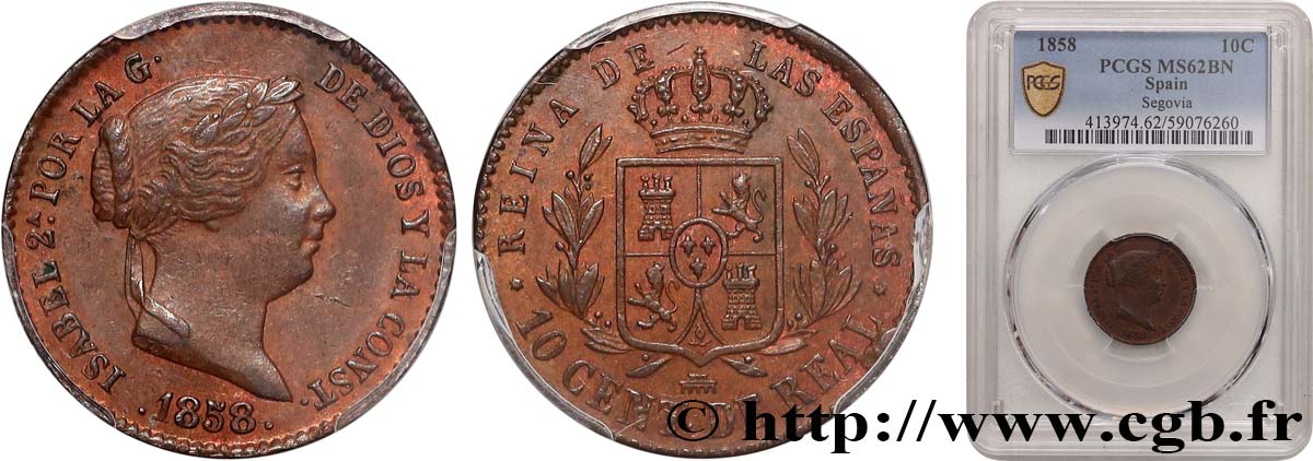 ESPAGNE - ROYAUME D ESPAGNE - ISABELLE II 10 Centimos de Real  1858 Ségovie MS62 PCGS