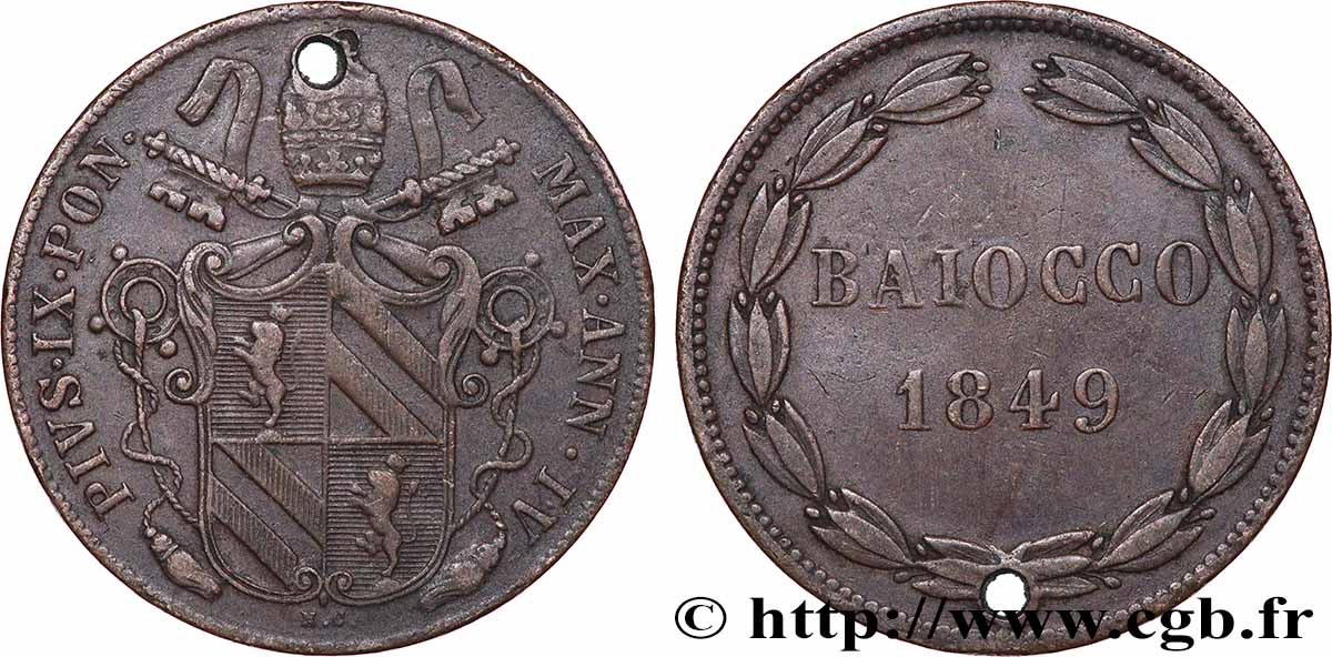 VATICAN - PIUS IX (Giovanni Maria Mastai Ferretti) 1 Baiocco Pie IX an IV (monnaie percée) 1849 Rome VF 