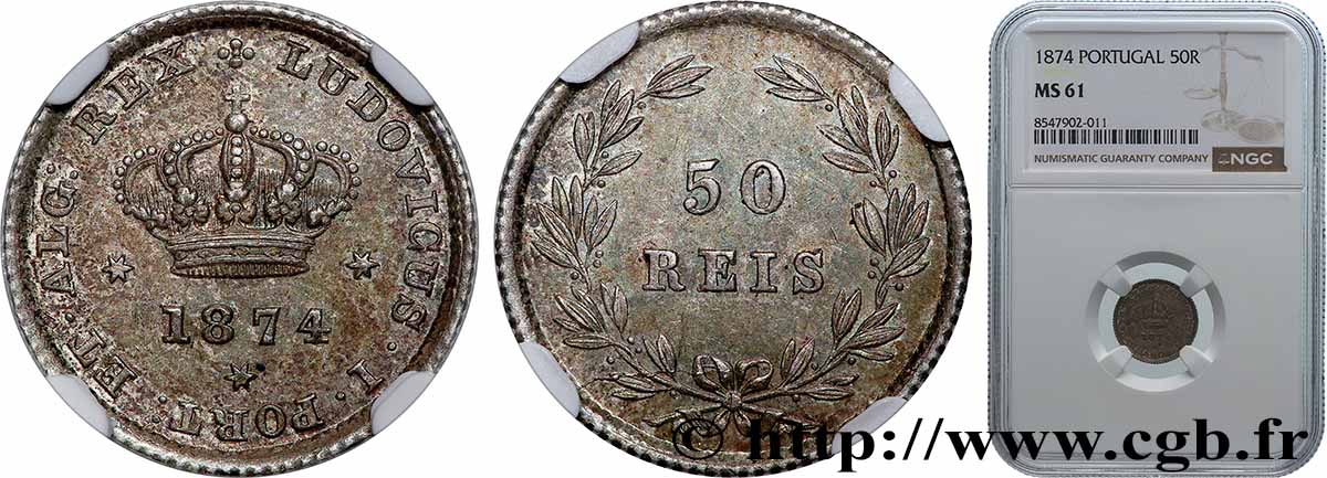 PORTUGAL - ROYAUME DU PORTUGAL - LOUIS Ier 50 Réis  1874 Lisbonne SUP61 NGC