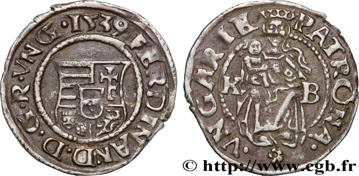 HONGRIE - ROYAUME DE HONGRIE - FERDINAND IER Denier 1539 Kremnitz TTB 