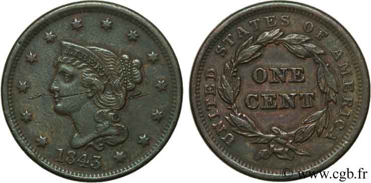 VEREINIGTE STAATEN VON AMERIKA 1 Cent Liberté “Braided Hair” 1843 Philadelphie VZ 