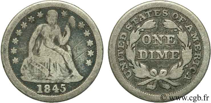 UNITED STATES OF AMERICA 10 Cents (1 Dime) Liberté assise 1845 Philadelphie VF 