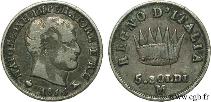 ITALIEN - Königreich Italien - NAPOLÉON I. 5 Soldi Napoléon Empereur et Roi d’Italie 1814 Milan - M S 