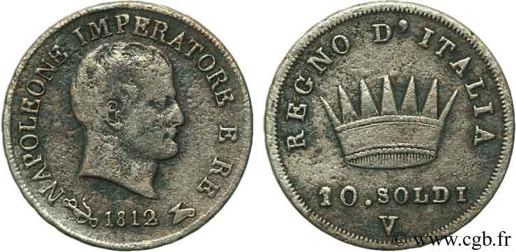 ITALIA - REINO DE ITALIA - NAPOLEóNE I 10 Soldi Napoléon Empereur et Roi d’Italie 1812 Venise - V BC+ 