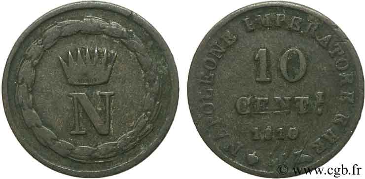 ITALIA - REINO DE ITALIA - NAPOLEóNE I 10 Centesimi Napoléon Empereur et Roi d’Italie 1810 Milan - M BC 