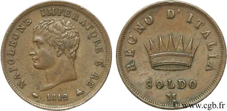 ITALIA - REINO DE ITALIA - NAPOLEóNE I 1 Soldo Napoléon Empereur et Roi d’Italie 1812 Milan - M MBC+ 