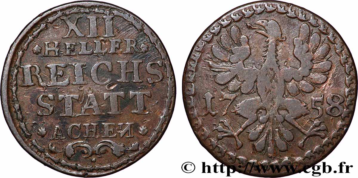 GERMANY - AACHEN 12 (XII) Heller ville de Aachen aigle 1758  XF 