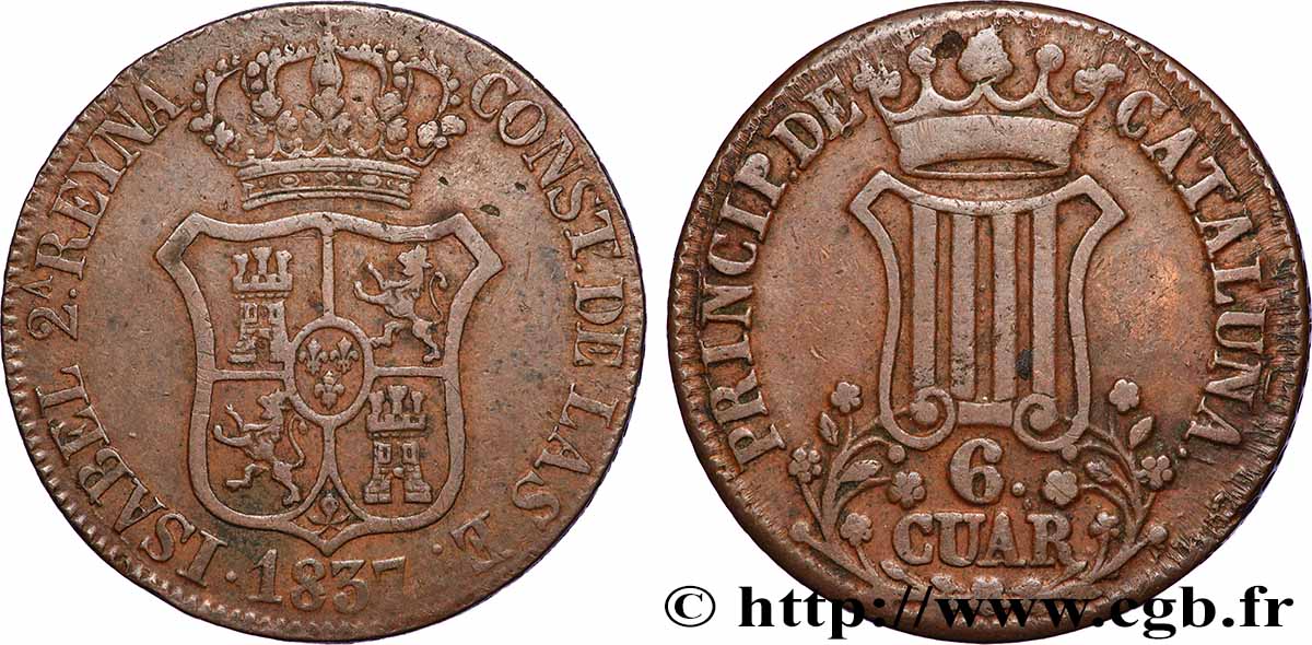 SPANIA - CATALOGNA 6 Quartos frappe au nom d’Isabelle II / écu de Catalogne 1837 Catalogne BB 