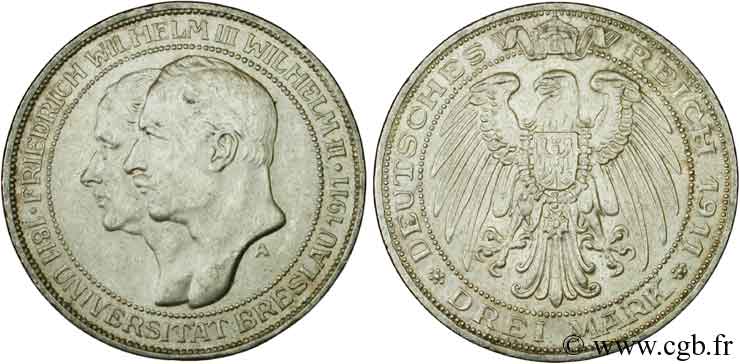 DEUTSCHLAND - PREUßEN 3 Mark Royaume de Prusse Frédéric Guillaume III et Guillaume II, centenaire de l’Université de Breslau / aigle 1911 Berlin VZ 
