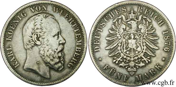 GERMANIA - WÜRTEMBERG 5 Mark Royaume du Württemberg - Charles / aigle 1876 Stuttgart - F BB 
