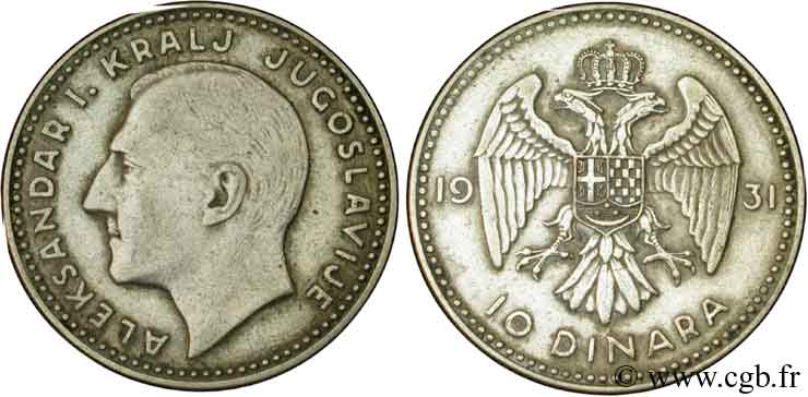 YUGOSLAVIA 10 Dinara Alexandre Ier / aigle bicéphale 1931 Londres XF 