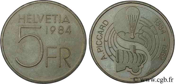 SCHWEIZ 5 Francs 100e anniversaire de la naissance d’Auguste Piccard, physicien et aéronaute 1984 Berne - B fST 