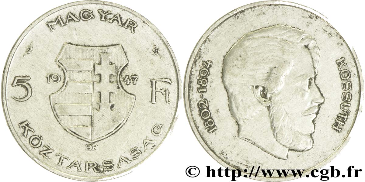UNGARN 5 Forint armes de la 1ère République / buste de profil de Lajos Kossuth 1947 Budapest SS 