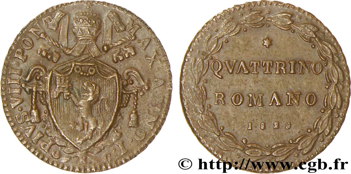 VATICAN AND PAPAL STATES 1 Quattrino frappe au nom de Pie VIII an I 1829 Rome AU 