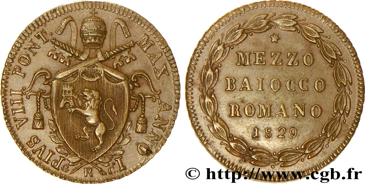 VATICAN AND PAPAL STATES 1 Mezzo Baiocco frappé au nom de Pie VIII an I 1829 Rome AU 