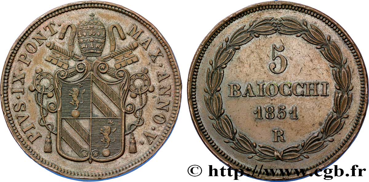 VATICAN AND PAPAL STATES 5 Baiocchi frappé au nom de Pie IX an V 1851 Rome AU 