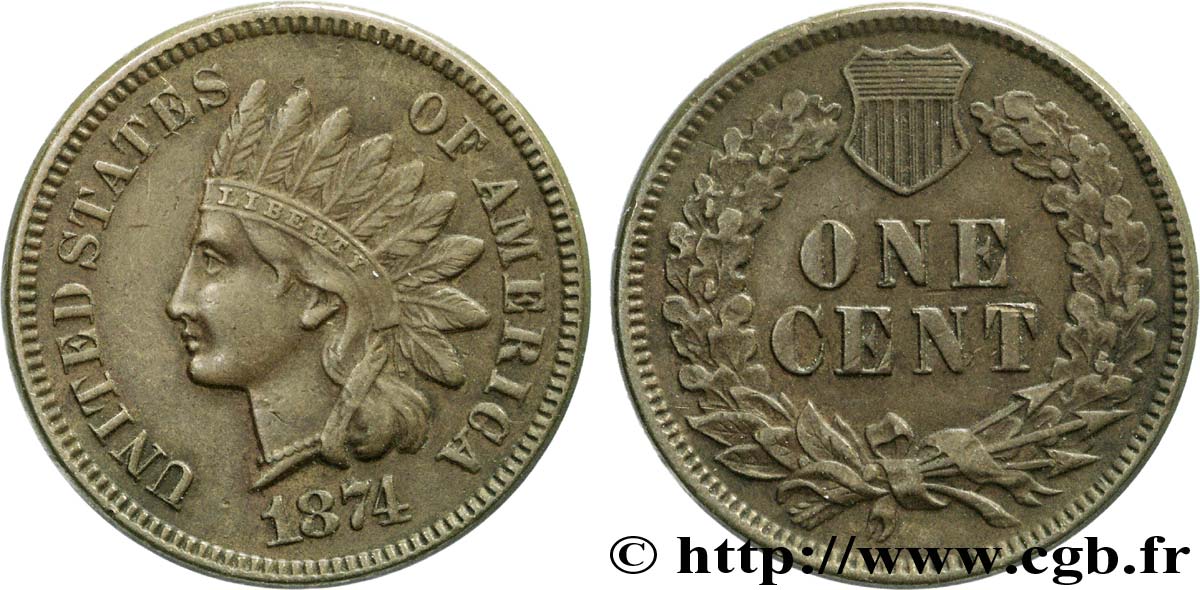 UNITED STATES OF AMERICA 1 Cent tête d’indien, 3e type 1874 Philadelphie AU 