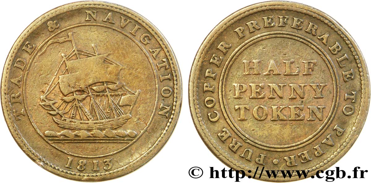 BRITISH TOKENS 1/2 Penny TRADE & NAVIGATION (Commerce et navigation) voilier voguant vers la gauche 1813  VF 