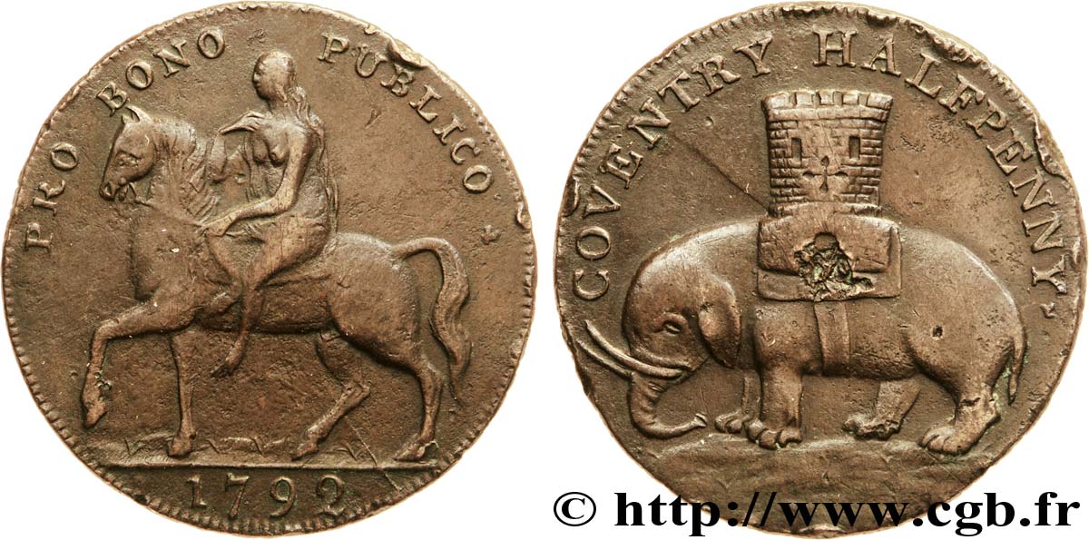 BRITISH TOKENS OR JETTONS 1/2 Penny Coventry (Warwickshire) Lady Godiva sur un cheval / tour sur un éléphant, “payable at the warehouse of Robert Reynold’s & co.” sur la tranche 1792  VF 