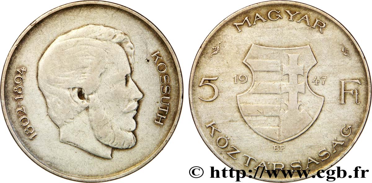 HUNGRíA 5 Forint armes de la 1ère République / buste de profil de Lajos Kossuth 1947 Budapest BC+ 