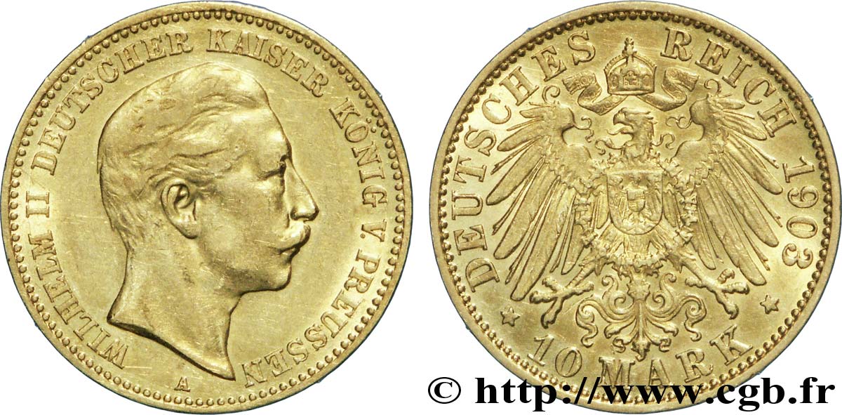GERMANY - PRUSSIA 10 Mark or Royaume de Prusse, empereur Guillaume II / aigle impérial 1903 Berlin AU 