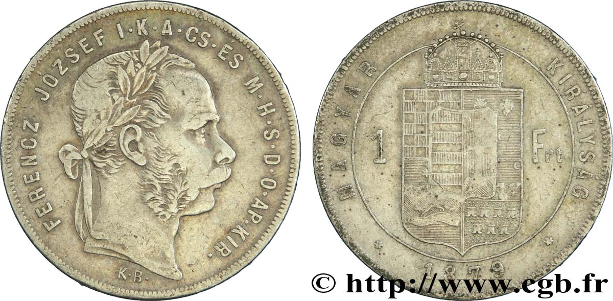 HUNGARY 1 Forint François-Joseph tête laurée 1879 Kremnitz XF 