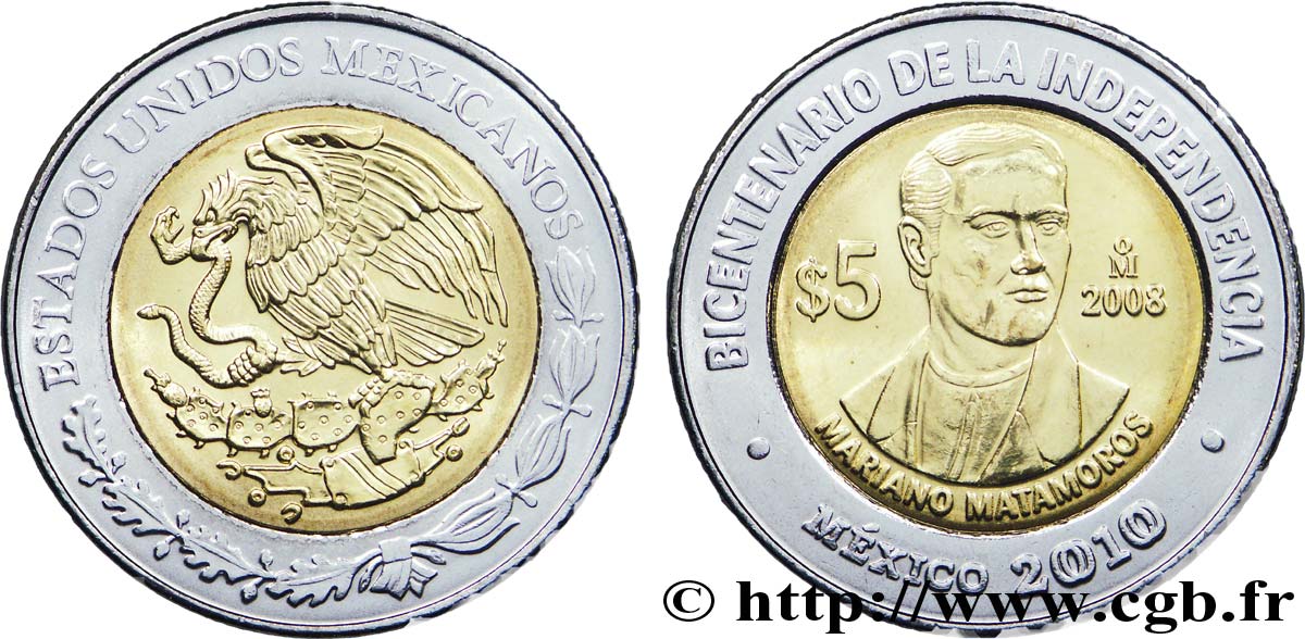 MEXICO 5 Pesos Bicentenaire de l’Indépendance : aigle / Mariano Matamoros y Guridi 2008 Mexico AU 