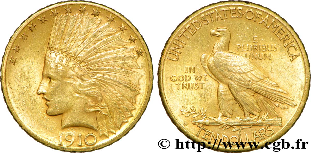 ÉTATS-UNIS D AMÉRIQUE 10 Dollars or  Indian Head , 2e type 1910 San Francisco - S SUP 