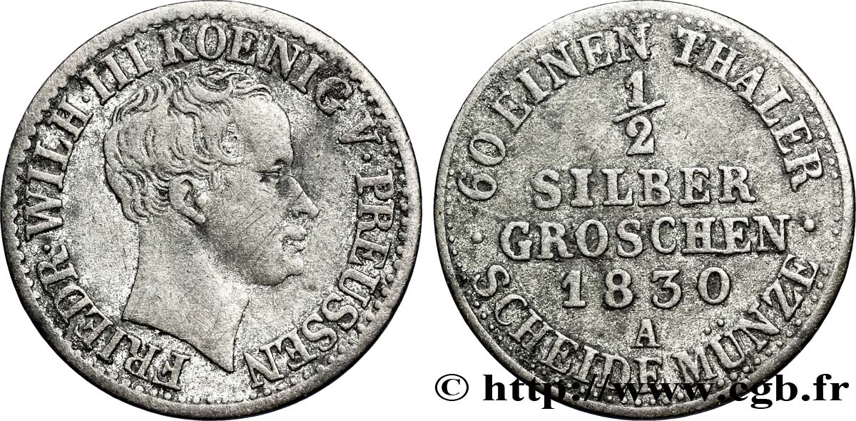 ALEMANIA - PRUSIA 1/2 Silbergroschen Frédéric-Guillaume III roi de Prusse 1830 Berlin MBC 
