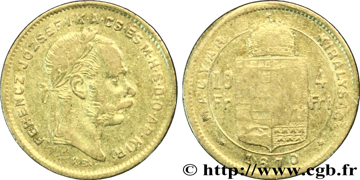 UNGHERIA 10 Francs or ou 4 Forint François-Joseph Ier d’Autriche 1870 Kremnitz q.BB 