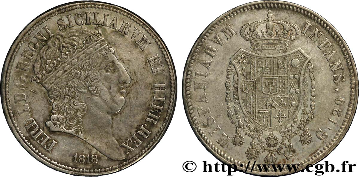 ITALY - KINGDOM OF THE TWO SICILIES 120 Grana Royaume des Deux-Siciles, Ferdinand Ier / écu couronné 1818 Naples AU 