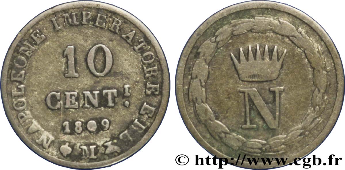 ITALIEN - Königreich Italien - NAPOLÉON I. 10 Centesimi Napoléon Empereur et Roi d’Italie 1809 Milan - M S 