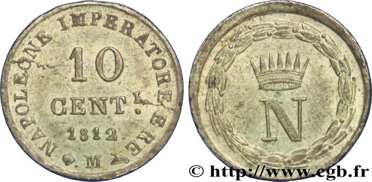 ITALIA - REINO DE ITALIA - NAPOLEóNE I 10 Centesimi Napoléon Empereur et Roi d’Italie 1812 Milan - M EBC 