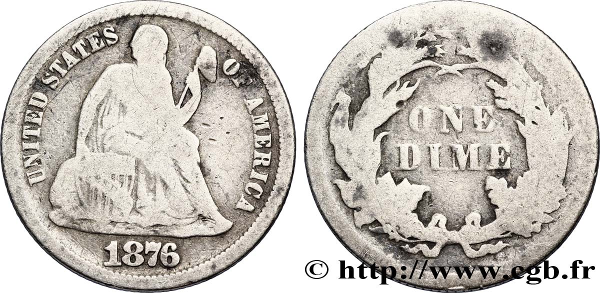 UNITED STATES OF AMERICA 1 Dime Liberté assise 1876 Philadelphie F 
