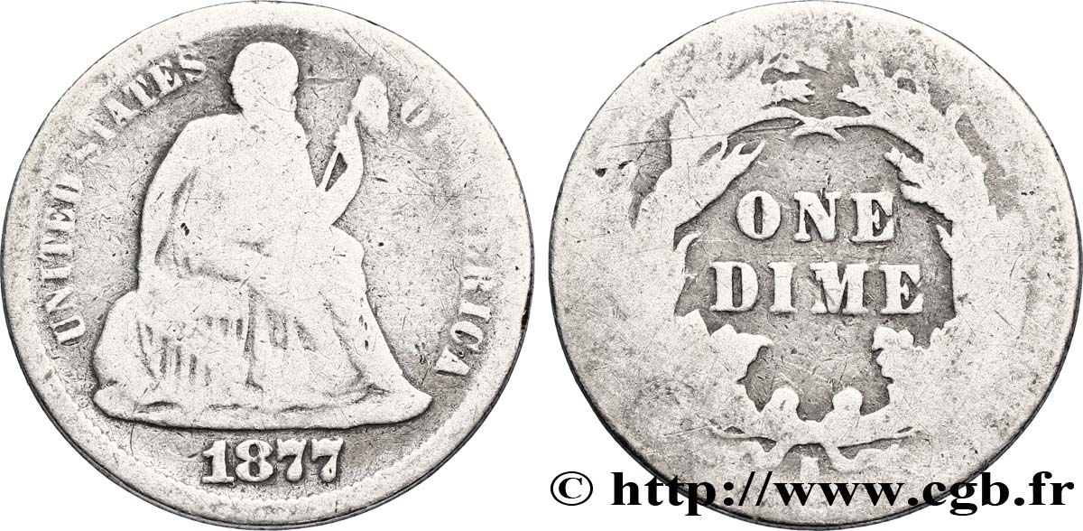 UNITED STATES OF AMERICA 1 Dime Liberté assise 1877 Philadelphie F 