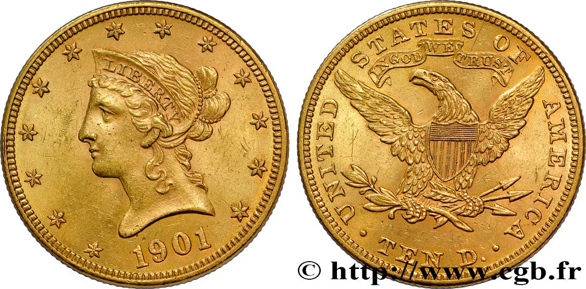 UNITED STATES OF AMERICA 10 Dollars or  Liberty , avec In God we trust 1901 Philadelphie AU 
