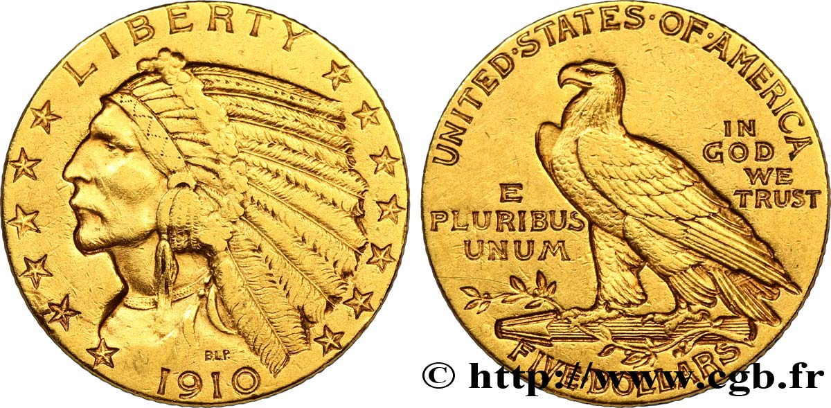 UNITED STATES OF AMERICA 5 Dollars or  Indian Head  1910 Philadelphie AU 