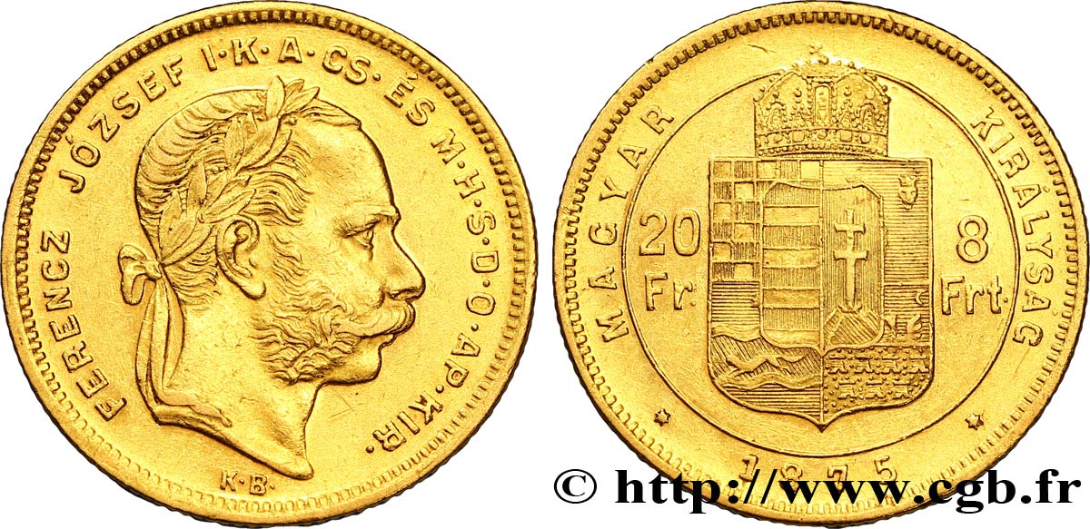 HUNGARY 20 Francs or ou 8 Forint, 1e type François-Joseph Ier 1875 Kremnitz AU 