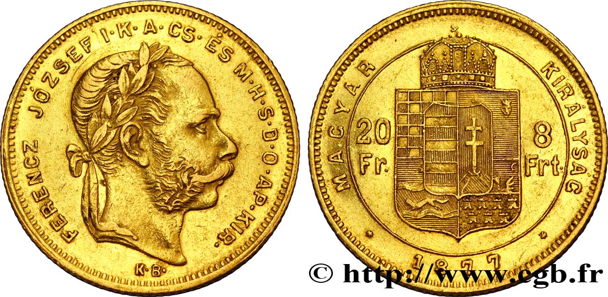 UNGARN 20 Francs or ou 8 Forint, 1e type François-Joseph Ier 1877 Kremnitz VZ 