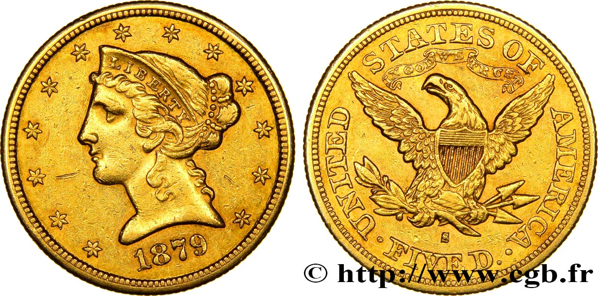 UNITED STATES OF AMERICA 5 Dollars  Liberty  1879 San Francisco - S XF 