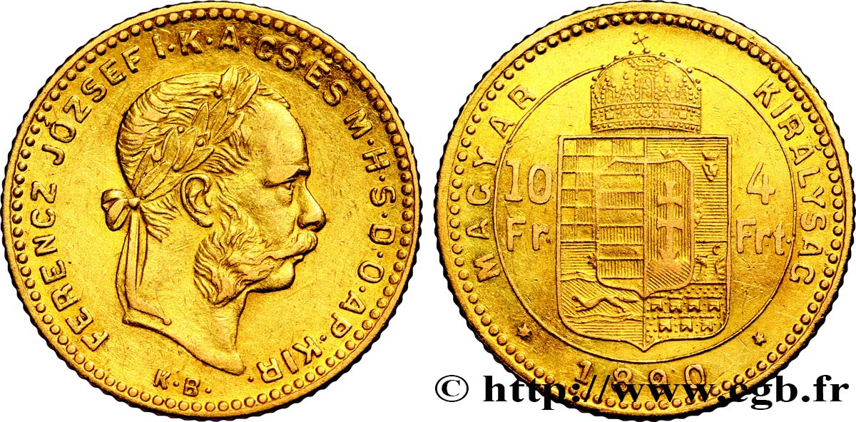 UNGARN 10 Francs or ou 4 Forint, 2e type François-Joseph Ier 1890 Kremnitz VZ 