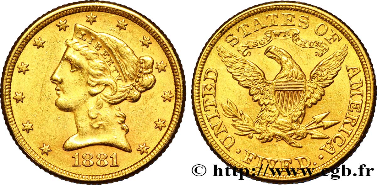 UNITED STATES OF AMERICA 5 Dollars  Liberty  1881 San Francisco - S XF 