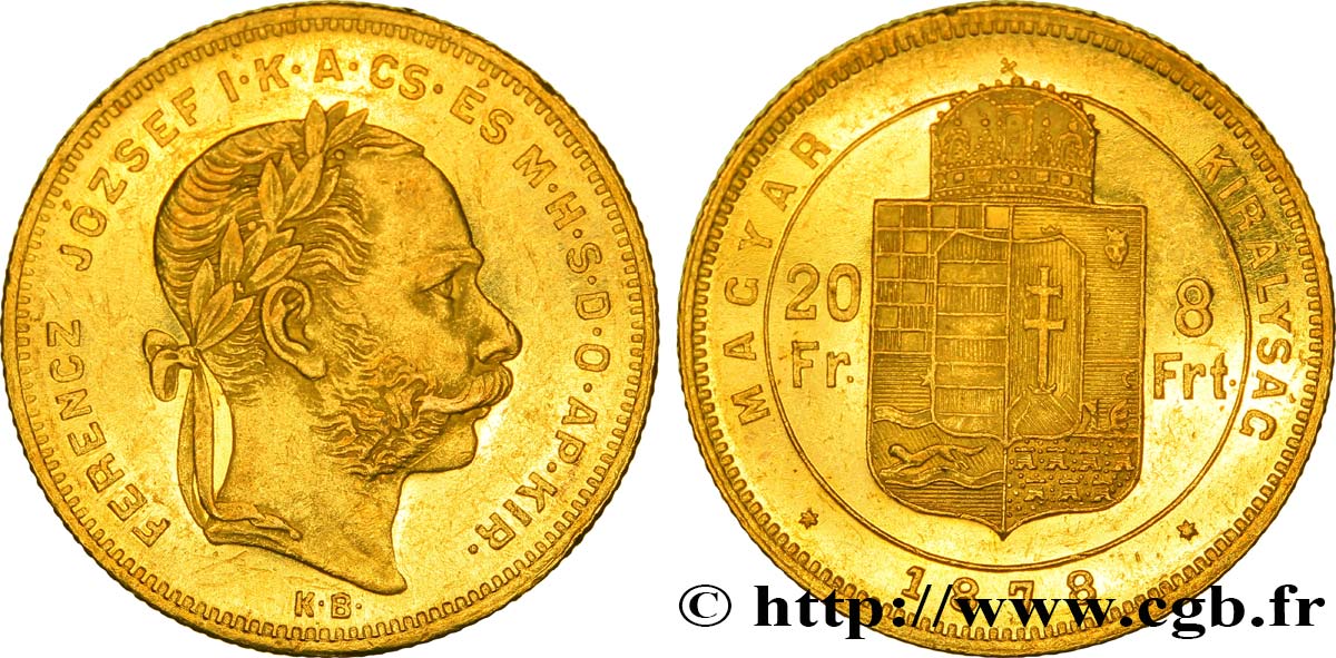 UNGARN 20 Francs or ou 8 Forint François-Joseph Ier 1878 Kremnitz fVZ 