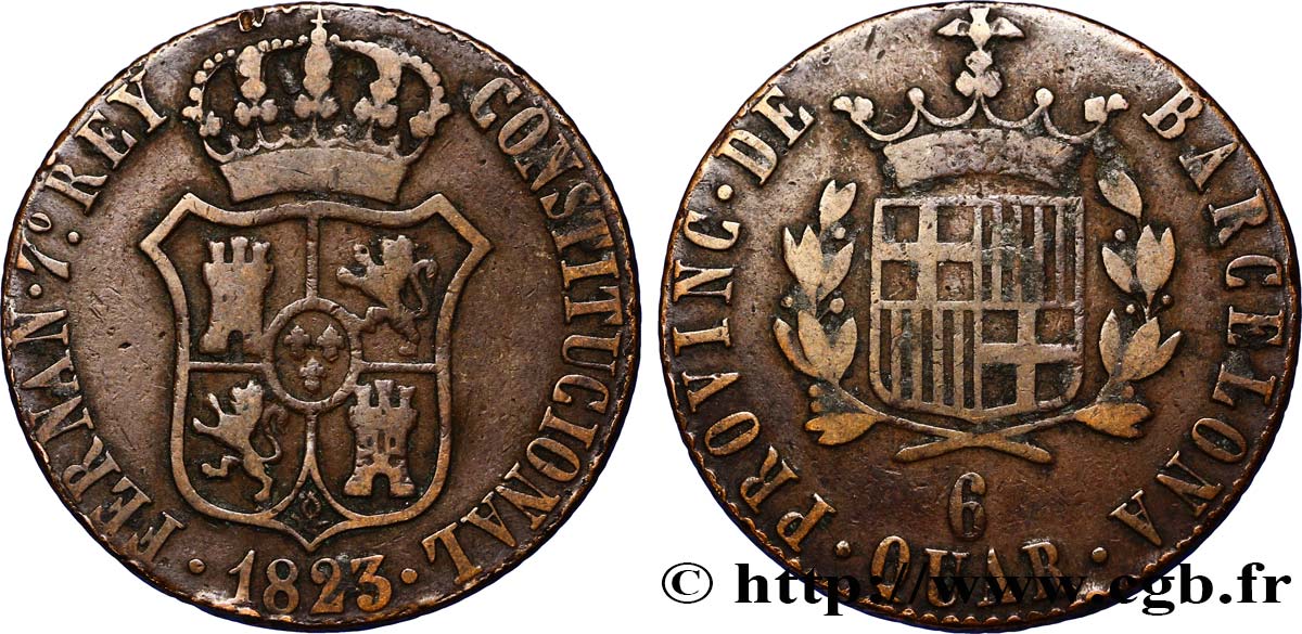 ESPAGNA - BARCELLONA 6 Quartos au nom de Ferdinand VII 1823  q.BB 