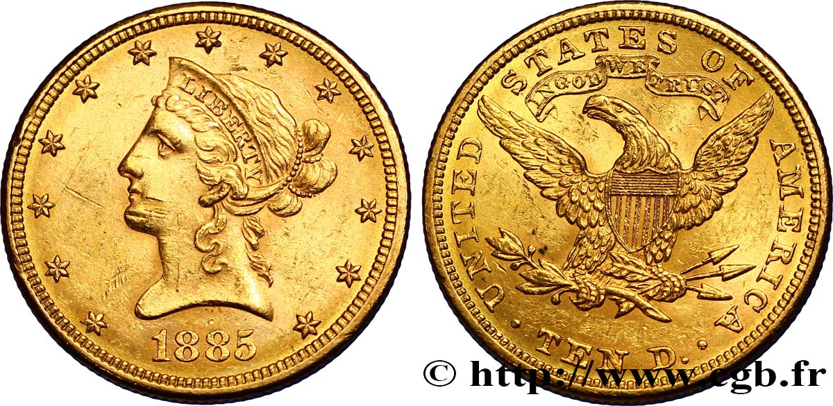 UNITED STATES OF AMERICA 10 Dollars or  Liberty , avec In God we trust 1885 Philadelphie AU 