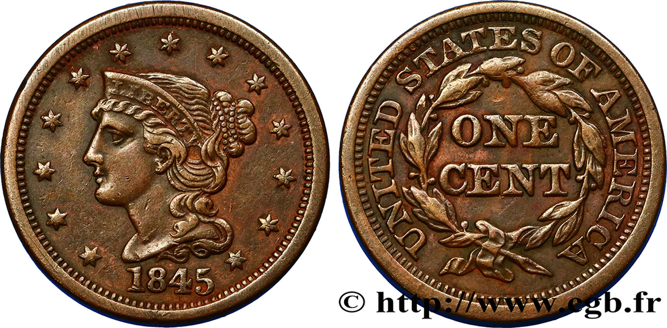 UNITED STATES OF AMERICA 1 Cent Liberté “Braided Hair” 1845 Philadelphie XF 