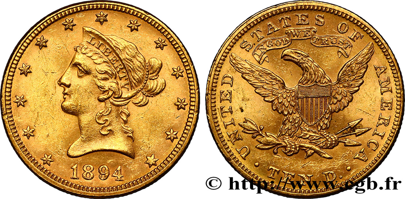 ÉTATS-UNIS D AMÉRIQUE 10 Dollars or  Liberty  1894 Philadelphie SPL 